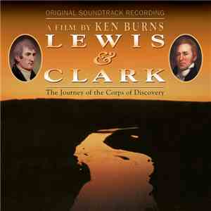 Various - Lewis & Clark: The Journey Of The Corps Of Discovery - Original Soundtrack Recording download flac