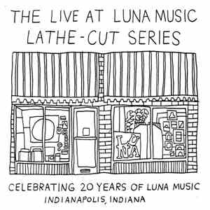 Various - The Live At Luna Music Lathe-cut Series download flac