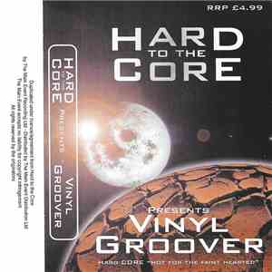 Vinyl Groover - Hard To The Core download flac