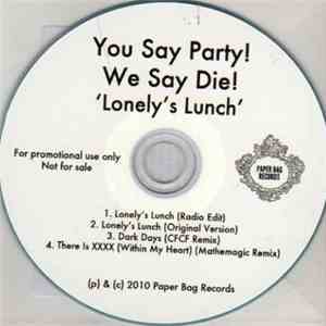You Say Party! We Say Die! - Lonely's Lunch download flac