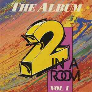 2 In A Room - The Album - Vol. 1 download flac
