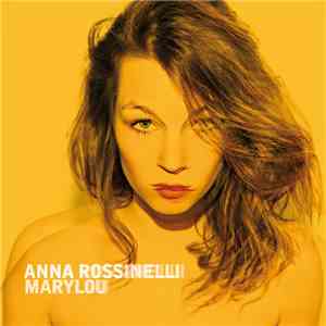 Anna Rossinelli - Marylou download flac