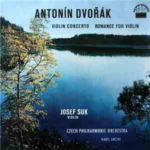 Antonín Dvořák - Josef Suk ‧ Czech Philharmonic Orchestra ‧ Karel Ančerl - Violin Concerto ‧ Romance For Violin download flac