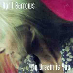 April Barrows - My Dream Is You download flac