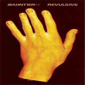 Bahntier - Revulsive download flac