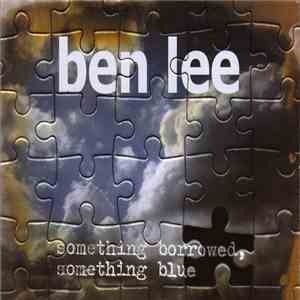 Ben Lee - Something Borrowed, Something Blue download flac