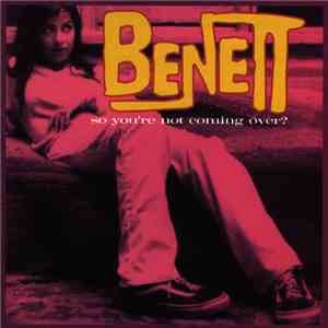 Benett - So You're Not Coming Over? download flac