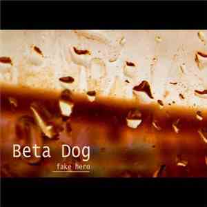 Beta Dog - Fake Hero download flac