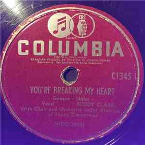 Buddy Clark  - You're Breaking My Heart / Song Of Surrender FLAC album