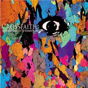Crossfaith - The Artificial Theory For The Dramatic Beauty download flac