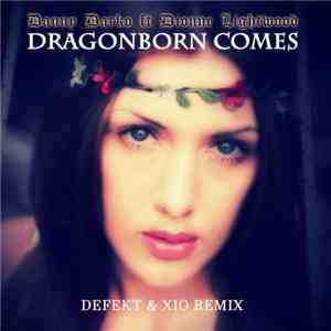 Danny Darko Ft Dionne Lightwood - Dragonborn Comes (Defekt & XIO Remix) download flac