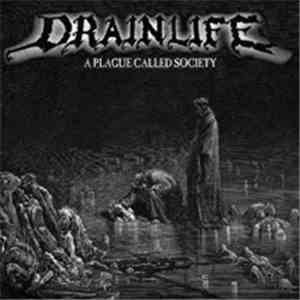 Drainlife - A Plague Called Society download flac