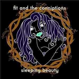 Fit And The Conniptions - Sleeping Beauty download flac
