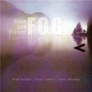 Fog  - Slow And Slower download flac