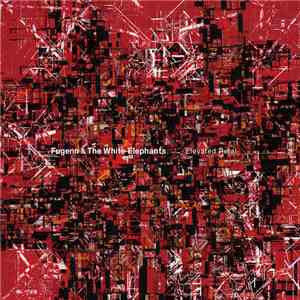 Fugenn & The White Elephants - Elevated Petal download flac