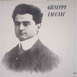 Giuseppe Taccani, Giuseppe Verdi, Giacomo Puccini, Umberto Giordano, Georges Bizet, Gaetano Donizetti, Amilcare Ponchielli, Pietro Mascagni - Giuseppe Taccani download flac