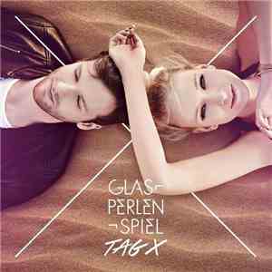 Glasperlenspiel - Tag X download flac