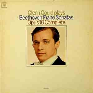 Glenn Gould plays Beethoven - Piano Sonatas Opus 10 Complete download flac