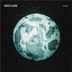 Gold Class - Drum download flac
