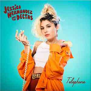 Jessica Hernandez & The Deltas - Telephone download flac