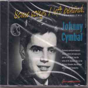 Johnny Cymbal - Some Songs I Left Behind Volume Two download flac