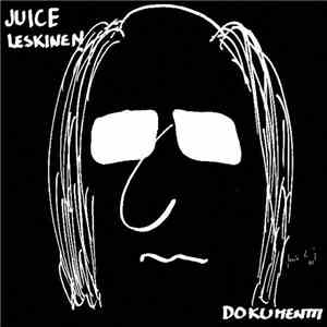 Juice Leskinen - Dokumentti download flac