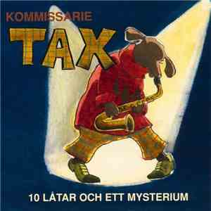 Kommissarie Tax - 10 Låtar Och Ett Mysterium download flac