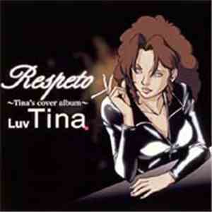 Luv Tina - Respeto 〜Tina's Cover Album〜 download flac