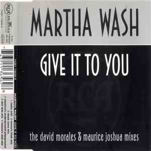 Martha Wash - Give It To You (The David Morales & Maurice Joshua Mixes) download flac