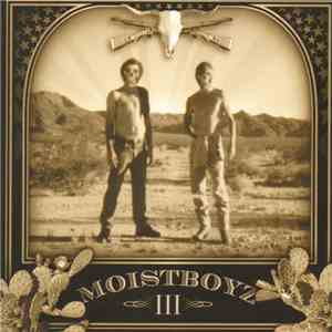 Moistboyz - Moistboyz III download flac