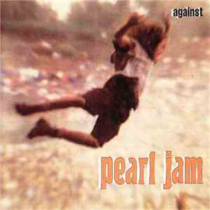 Pearl Jam - Against download flac