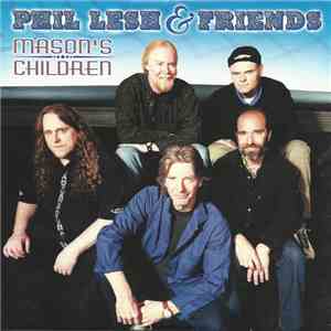 Phil Lesh And Friends - Mason's Children download flac