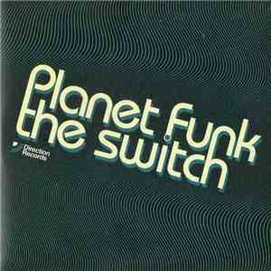 Planet Funk - The Switch download flac