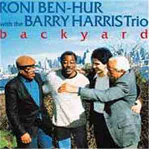 Roni Ben-Hur With The Barry Harris Trio - Backyard download flac