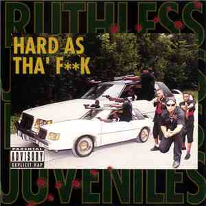Ruthless Juveniles - Hard As Tha' Fk download flac