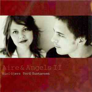 Siri Gjære / Tord Gustavsen : Aire & Angels - Aire & Angels II download flac