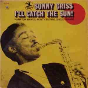 Sonny Criss - I'll Catch The Sun! download flac