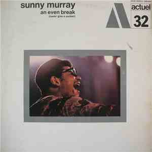 Sunny Murray - An Even Break (Never Give A Sucker) download flac