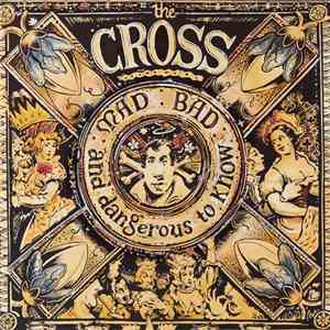 The Cross  - Mad: Bad: And Dangerous To Know download flac