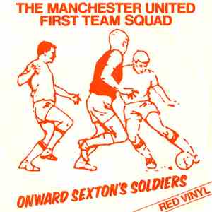 The Manchester United First Team Squad - Onward Sexton's Soldiers FLAC album