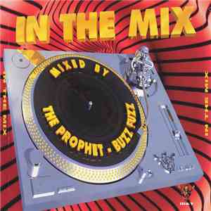 The Prophet & Buzz Fuzz - In The Mix - Mixed By The Prophet & Buzz Fuzz download flac