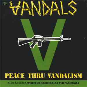The Vandals - Peace Thru Vandalism / When In Rome Do As The Vandals download flac