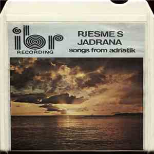 Unknown Artist - Pjesme S Jadrana (Songs From Adriatik) download flac