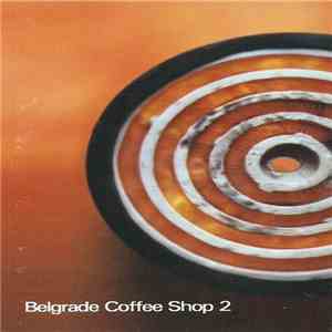 Various - Belgrade Coffee Shop 2 download flac