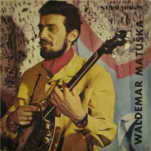 Waldemar Matuška - Zpívá Waldemar Matuška download flac