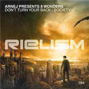 Arnej Presents 8 Wonders - Don't Turn Your Back / Society download flac