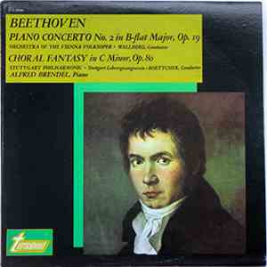 Beethoven, Orchestra Of The Wiener Volksopernorchester, Wallberg ,Conductor / Stuttgart Philarmonic, Stuttgart Lehrergesangverein, Boettcher ,Conductor / Alfred Brendel - Piano Concerto No.2 In B-Flat Major, Op. 19 / Choral Fantasy In C Minor, Op. 80 download flac