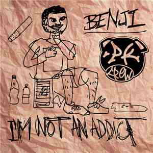 Benji - I'm Not An Addict download flac