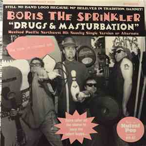 Boris The Sprinkler - Drugs & Masturbation download flac