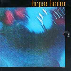 Burgess Gardner - Music Year 2000 download flac